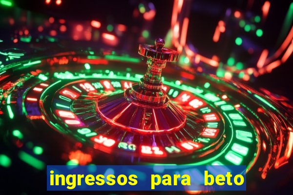 ingressos para beto carrero world